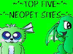 Neopets Top Five: http://www.topsitelists.com/bestsites/james_r_c/topsites.cgi?ID=4
